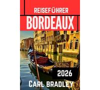 BORDEAUX REISEFÜHRER 2026