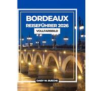 BORDEAUX REISEFÜHRER 2026