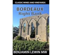 Bordeaux: Right Bank (Guides to Wines and Top Vineyards)
