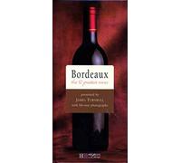 Bordeaux: The 90 Greatest Wines (Grandeur Nature Collection)