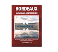 BORDEAUX UMFASSENDER REISEFÜHRER 2026
