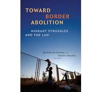 Border Abolitionism: Migrant Struggles and the Law