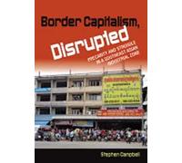 Border Capitalism, Disrupted: Precarity and Struggle in a Southeast Asian Industrial Zone