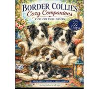 Border Collie Cozy Companions Coloring Book: A Heartwarming Coloring Collection for Dog Lovers