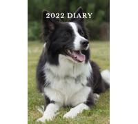 Border Collie Diary 2022: Week to view, 9 x 6 inch, Perfect gift for women, men, and dog lovers