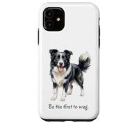 Border Collie Dog 'Be the First to Wag' Inspiring Quote Case for iPhone 11