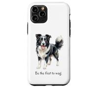 Border Collie Dog 'Be the First to Wag' Inspiring Quote Case for iPhone 11 Pro