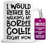 Border Collie Dog Lover Mug - I Would Rather Be Walking My Border Collie - Funny Gift for Men & Women - 11oz Ceramic Mug - Pet Owner Present, Dog Walker Gift - Dishwasher & Microwave Safe
