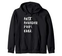 Border Collie Labrador Retriever Mix Best Borador Mom Ever Zip Hoodie