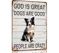 Border Collie Metal Sign God is Great Dogs Are Good Metal Tin Sign Funny Welcome Signs Vintage Wall Decor For Bar Pub Club 8x12 Inch
