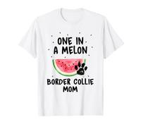 Border Collie Mom One in a Melon Funny T-Shirt