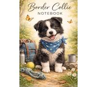 Border Collie Notebook: Cute Puppy Dog Lover Journal: Adorable Dog Lover Notebook for Students, Teens and Adults