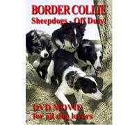 Border Collie Sheepdogs - Off Duty [2005] [DVD]