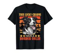 Border Collie TRUE LUCKY CHARMS HAVE BORDER COLLIE T-Shirt