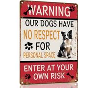 Border Collie Warning Our Dogs Have No Respect for Personal Space Metal Vintage Tin Sign Garage Home Wall Decor Poster Retro Vintage 8x12 Inch