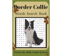 Border Collie Word Search Book: Fun Word Search Puzzles for Border Collie Lovers | Relaxing Brain Games for Adults & Seniors | 6x9 Inches | 110 Pages | 50+ Puzzles | Solutions Included