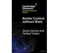 Border Control without Walls : Managing Migration with Foreign Aid