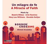 Border Crossing - Un Milagro de Fe