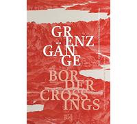 Border Crossings (Bilingual edition): North and South Korean Insights from the Sigg Collection