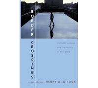 Border Crossings: Cultural Workers and the Politics of Education