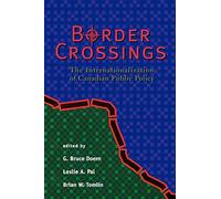 Border Crossings: Internationalization of Canadian Public Policy