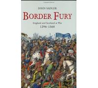 Border Fury: England and Scotland at War, 1296-1568