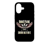 BORDER PATROL BECAUSE SOMEONE HAS TO DO IT. Case for iPhone 17