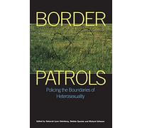 Border Patrols: Policing Sexual Boundaries (Sexual politics)