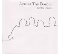 Border Quartet - Across the Border