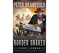 Border Snakes: A Classic Western: 5 (Rogue Lawman)