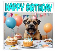 Border Terrier Birthday Card - Fun Dog Bday Card 145 x 145mm