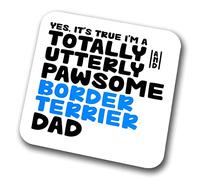 Border Terrier Coaster Pawsome Border Terrier Dad | Pet Present for Border Terrier Lover | Dog Dad Friend Joke Funny Gift Birthday Christmas, Hardboard Coaster
