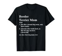Border Terrier Mom Definition Funny Dog Owner T-Shirt