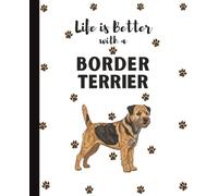 Border Terrier Notebook: Cute Dogs Lover Journal Diary for Writing, Notes, Thoughts, and Daily Reflections | Perfect Gift for Dog Moms, Dads, Students, Teens, Kids, Pet Owners, Puppy Lovers, Adults