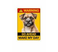 Border Terrier Warning Dog Sign - “Go Ahead Make My Day”