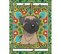 Border Terriers Colouring Book: Dog breed colouring book