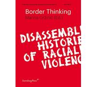Border Thinking - Disassembling Histories of Racialized Violence (Academy of Fine Arts)