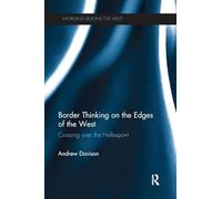 Border Thinking on the Edges of the West: Crossing Over the Hellespont (Worlding Beyond the West)
