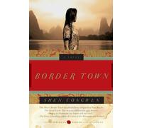 Border Town: A Novel: A Banned Classic - A Beautifully Written Coming of Age Story in Rural China