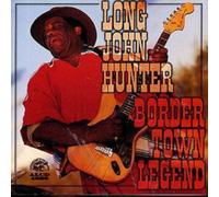 Long John Hunter - Border Town Legend