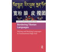 Bordering Tibetan Languages : Making and Marking Languages in Transnational High Asia