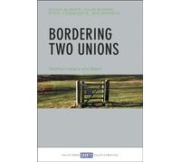 Bordering two unions: Northern Ireland and Brexit