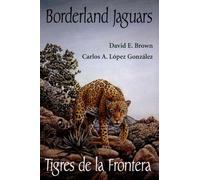 Borderland Jaguars: Tigres De La Frontera