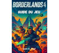 BORDERLANDS 4 Guide du jeu: Conseils, astuces et butin caché pour chaque chasseur de coffre-fort