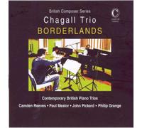 Chagall Trio - Borderlands: Contemporary British Piano Trios