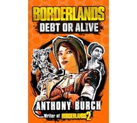 Borderlands: Debt or Alive