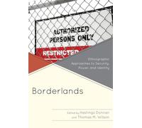 Borderlands: Ethnographic Approaches to Security, Power, and Identity