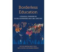 Borderless Education: A Pedagogical Framework for Cultural Responsiveness and Global Competence (Global Teacher Education)