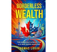 Borderless Wealth: The Canadian Playbook for U.S. Real Estate Investing