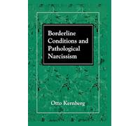 Borderline Conditions and Pathological Narcissism (The Master Work Series)
